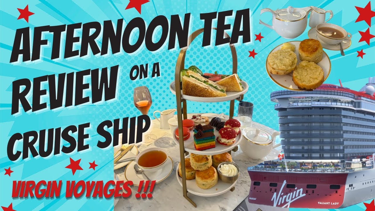 Afternoon Tea Review of Sip Lounge on board Virgin Voyages cruise ship