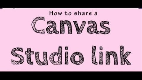 How to Share a Canvas Studio Link