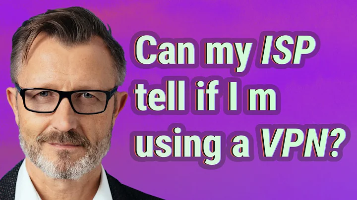 Can my ISP tell if I m using a VPN?