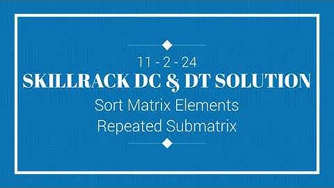 SKILLRACK DAILY CHALLENGE AND DAILY TEST SOLUTION | 11-02 | C++ | Java | Python