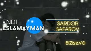 Sardor Safarov - Endi Eslamayman | Audio 2022