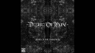 Desire Of Pain - Ashes of the Darkness EP (2009) (Full EP)