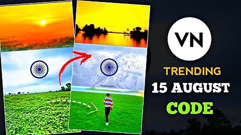 15 August Video Editing Tutorial In VN App | 15 August Video Editing Kaise Kare 2024 | Vn Qr Code.!!
