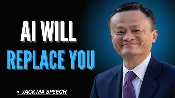 How to Make Money in the Age of AI (Before It’s Too Late) |JACK MA BEST MOTIVATIONAL SPEECH