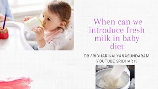 Why should we not give fresh cow milk in the babies first year milk freshmilk milkintake