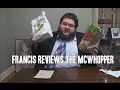 Francis Reviews the McWhopper!