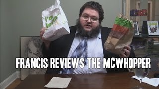 Francis Reviews the McWhopper!