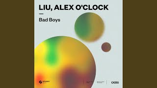 Bad Boys - Liu, Alex O'Clock