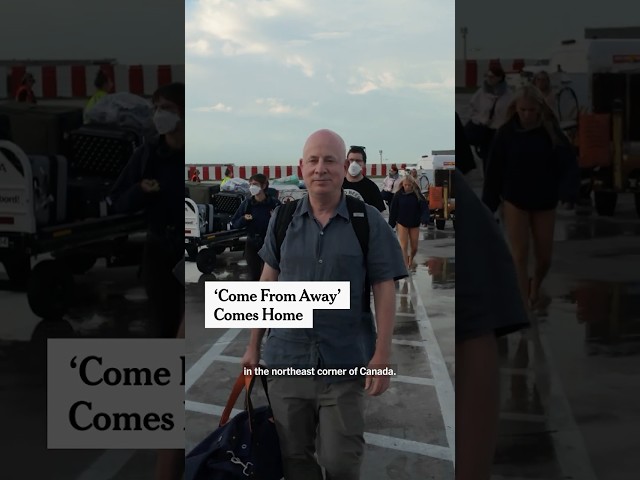 How ‘Come From Away’ Came Home Around 9/11