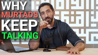 Why Murtads Continue Talking About Islam - Ex Muslims - Atheists - Nouman Ali Khan