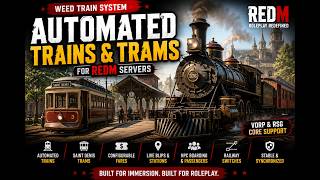 🚂 RedM Automated Train System | Passenger Trains & Trams | VORP & RSG Core