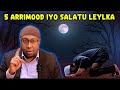 5 Arrimood Oo Kaa Caawinaya Salaatu Leylka Iyo Qiso Sheekh Xasan Jaamici 5 Arrimood Oo Kaa Caawinaya Salaatu Leylka Iyo Qiso Sheekh Xasan Jaamici