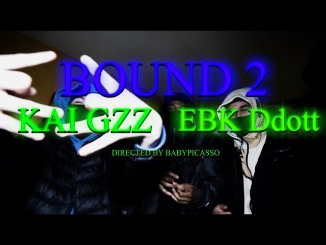 KAI GZZ x EBK DDOTT  - “BOUND 2” (Official Music Video) S&E by @TheOriginalShooter class=