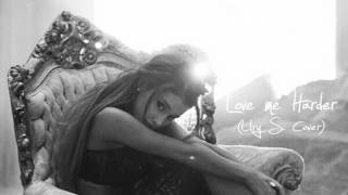 Ariana Grande - Love me Harder (Ury S. Cover)