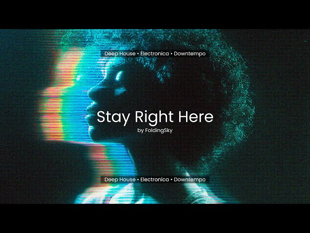FoldingSky - Stay Right Here