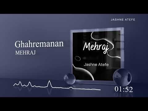 Mehraj - Ghahremanan (Official Audio)