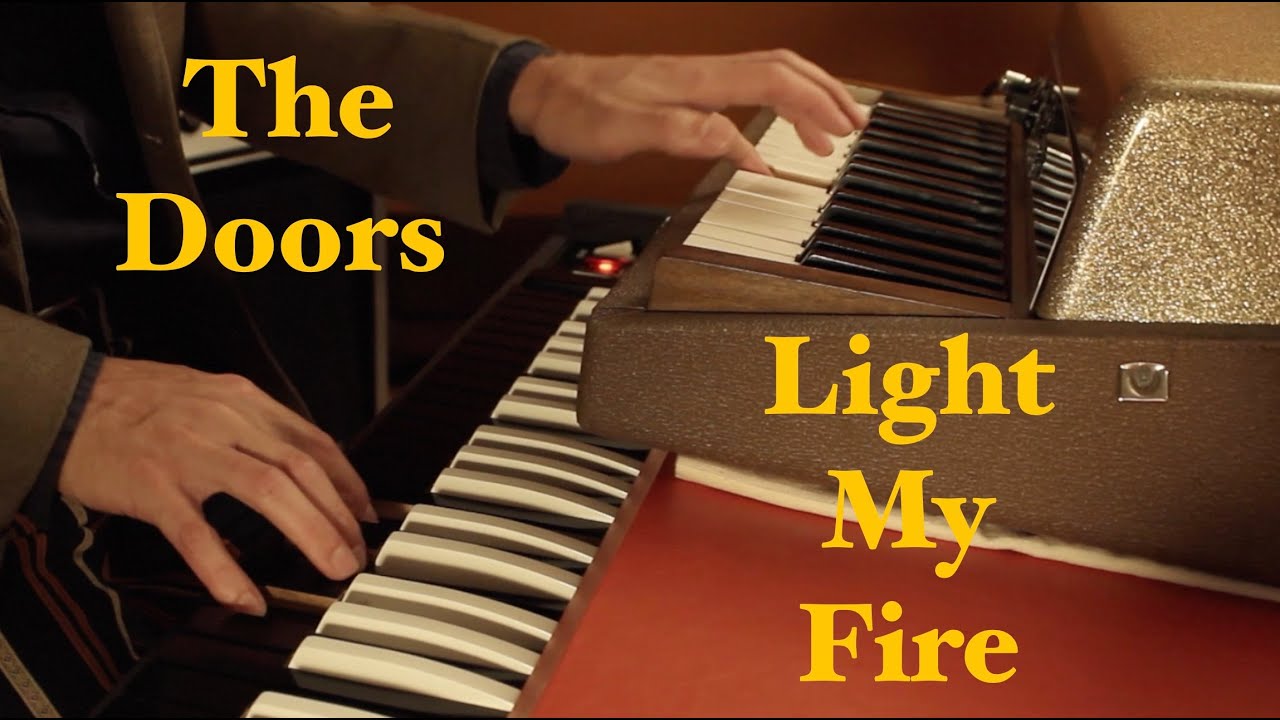 The Doors "Light My Fire" Vox Organ & Fender Rhodes Piano Bass YouTube