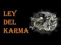 "La Ley del Karma o Causa y Efecto" - Ciencia del Saber