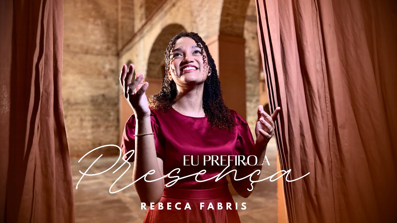 Eu Prefiro A Presença | Rebeca Fabris (Clipe Oficial)