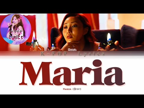 Hwasa Maria Lyrics (화사 마리아 가사) [Color Coded Lyrics/Han/Rom/Eng] | K-POP Lyrics