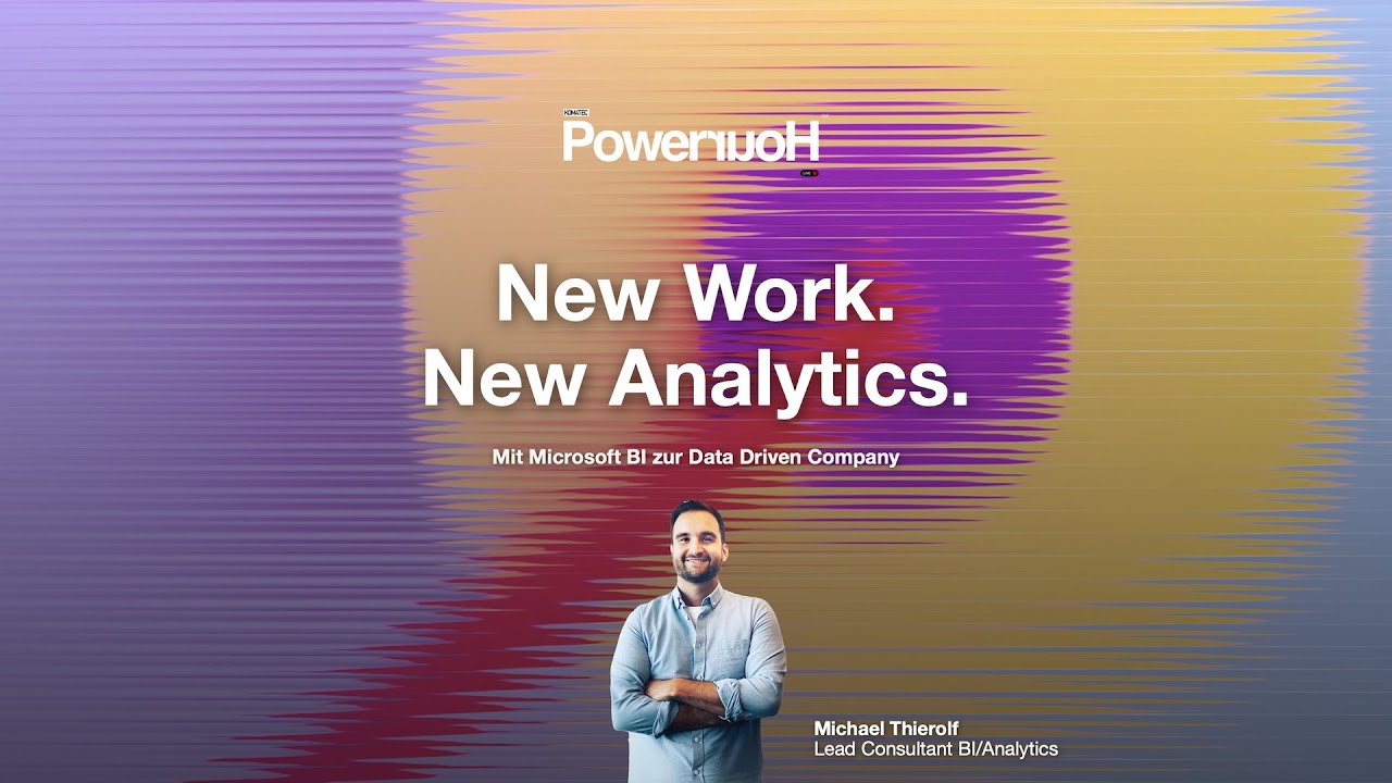 KOM4TEC PowerHour New Work. New Analytics. | Mit Microsoft BI zur Data ...