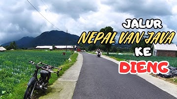 JALUR DARI NEPAL VAN JAVA KE DIENG | Jalan Nyaman dan mudah Magelang - Wonosobo