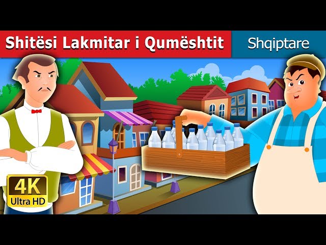 Shitësi Lakmitar i Qumështit | The Greedy Milkman Story  in Albanian | @AlbanianFairyTales class=