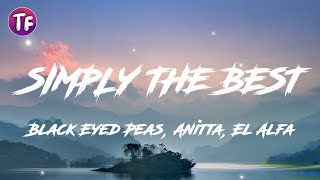 Black Eyed Peas, Anitta, El Alfa - SIMPLY THE BEST (Lyrics) Resimi