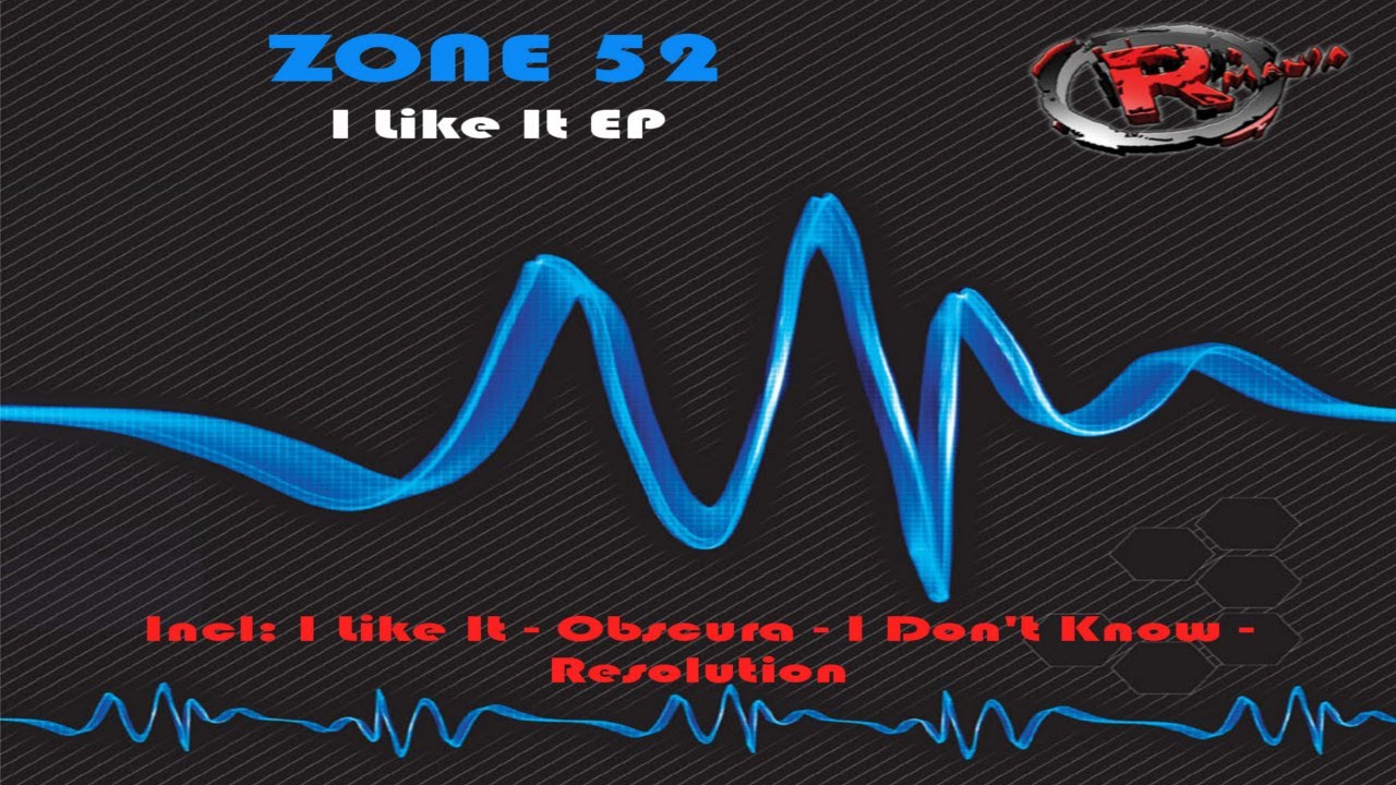 Zone 52 - I Don't Know (HD) Official Records Mania