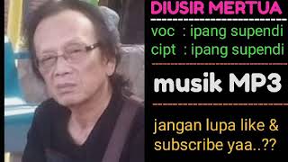 DIUSIR MERTUA MP3 (Ipang Supendi) Lagu Tarling Anyar 2020