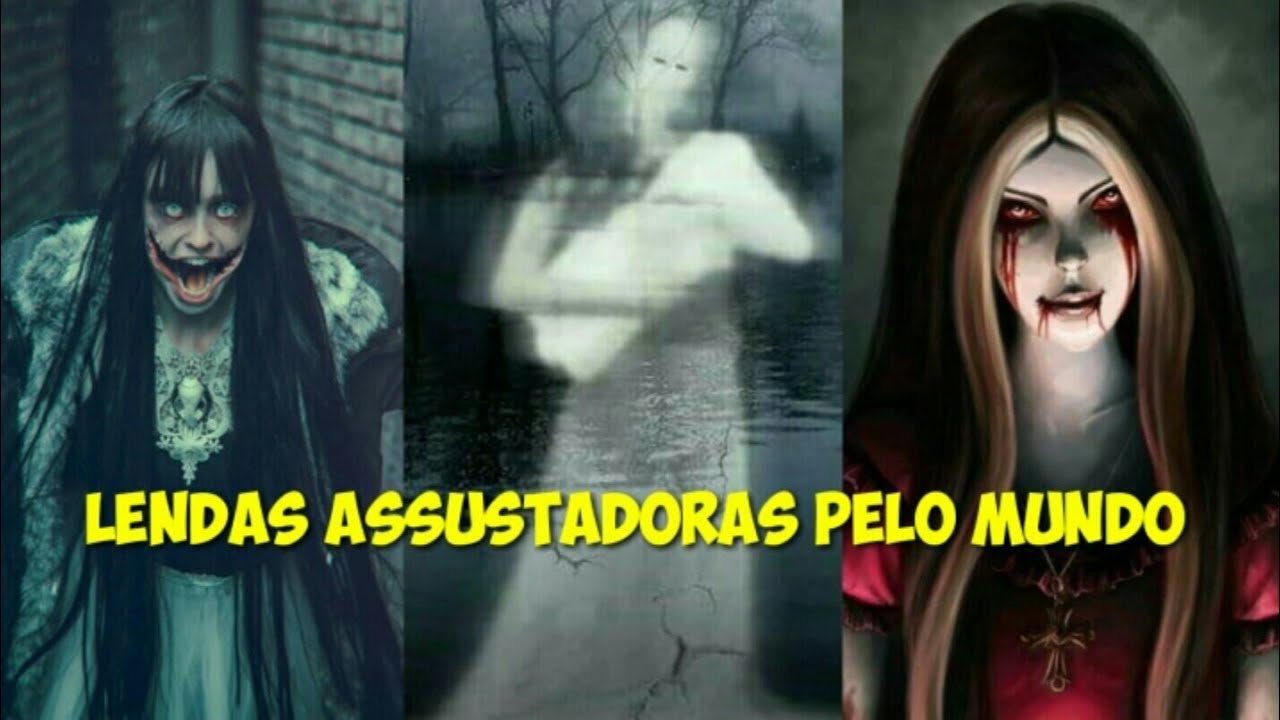 Lendas assustadoras pelo Mundo!!! - YouTube