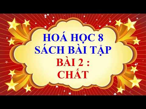 Hóa học lớp 8 - Sách bài tập - Bài 2 - Chất