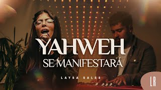 Video thumbnail of "Yahweh Se Manifestará - @laysasalesofc | Cover - Live Records Oficial"