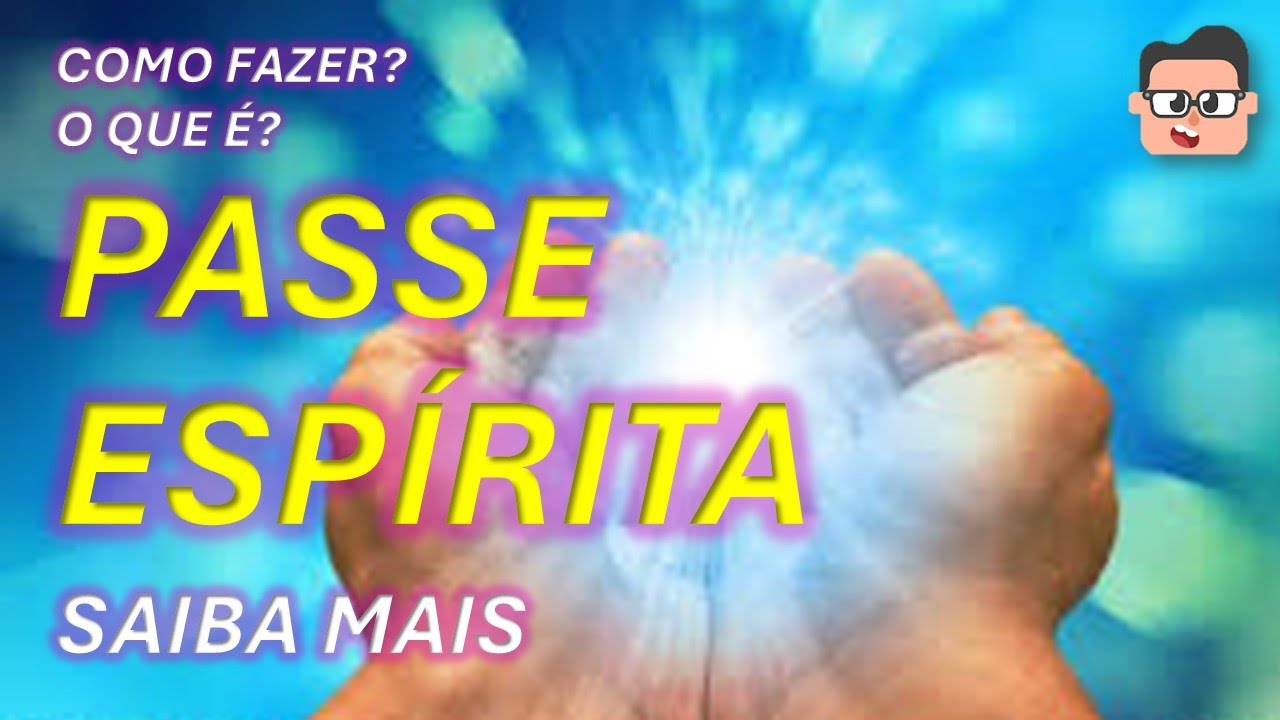 O QUE É PASSE ESPIRITA COMO FAZER #canaldodegar - YouTube