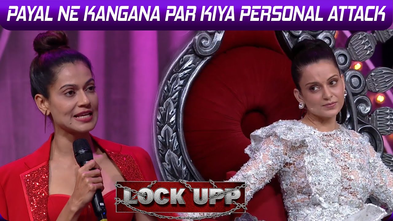 Lock Upp: Payal Rohatgi Ne Kangana Par Kiya Personal Attack,  Karanvir Bohra Hue Emotional