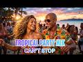 👉 TROPICAL PARTY MIX 2026 🔥 Summer Dance Vibes