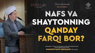Nafs va shaytonning qanday farqi bor? | Нафс ва шайтоннинг қандай фарқи бор?