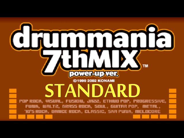 【ドラムマニア / DrumMania 7thMIX power-up ver.】 新曲リスト / New Song List STANDARD class=