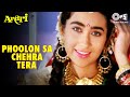 Phoolon sa chehra tera  anari  karisma kapoor  venkatesh  udit narayan  90s hits