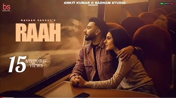 Raah (Official Video) Navaan Sandhu | Jay B Singh | Mk Digital | New Punjabi Song 2022