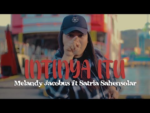 INTINYA ITU - MELANDY JACOBUS ft SATRIA SAHENSOLAR