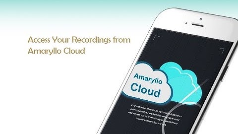Access Your Recordings from Amaryllo Cloud