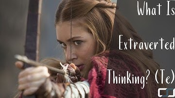 What Is Extraverted Thinking? (Te) | Cognitive Functions | CS Joseph