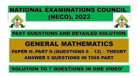 Express Road to NECO 2024: NECO 2023 Mathematics Theory Questions 6 - 12