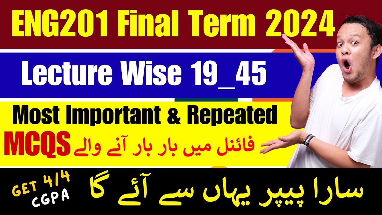 Eng201 Lecture Wise 19_45 MCQS || Eng201 Final term preparation 2024 || Eng201 finalterm preparation