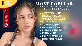 Most Popular v4 || 2017/2018/2019 Song Collection || Nepali Jukebox