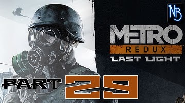 Metro Last Light Redux Walkthrough Part 29 (No Commentary) - Enforcenemt of Peace