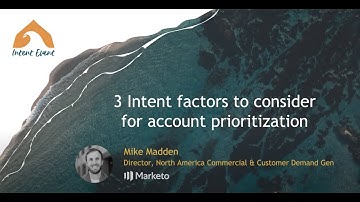 3 Intent factors to consider for account prioritization