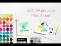 DIY: Watercolor Mini Album