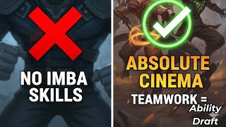 No Imba Skills + Teamwork = Absolute Cinema | Ability Draft